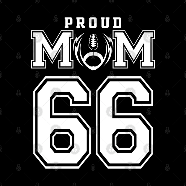 Custom Proud Football Mom Number 66 Personalized For Women by Just Another Shirt