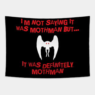 I'm not Saying it was Mothman.... Tapestry