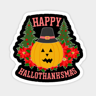 Happy Hallothanksmas Magnet