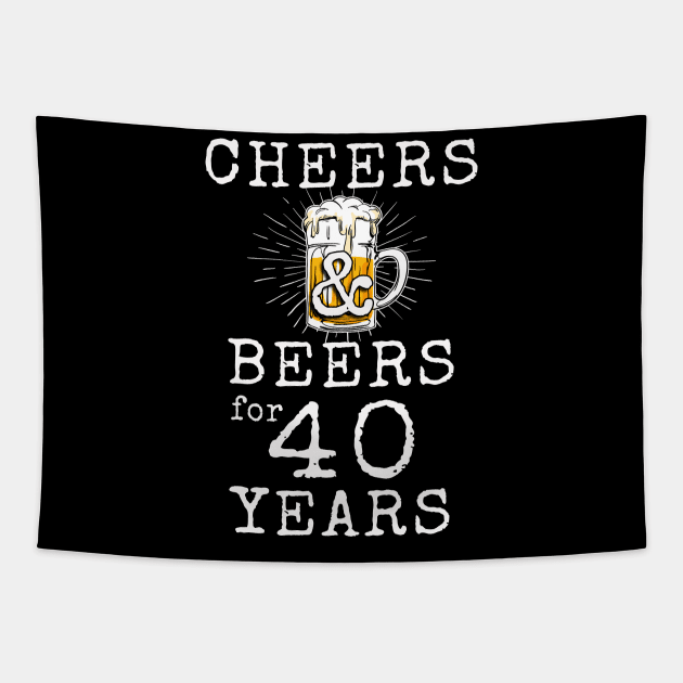 Cheers and Beers for 40 Years | Vintage Retro 40th Birthday Tapestry by MerchMadness