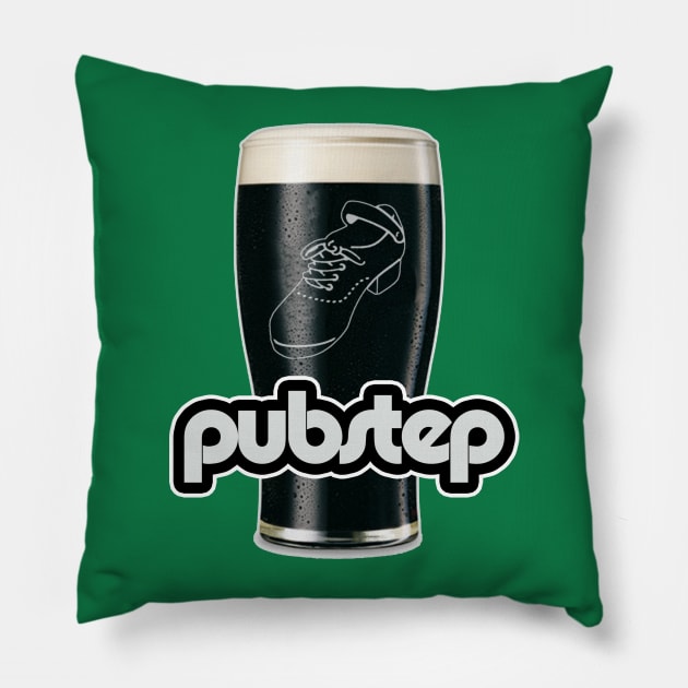 Pubstep Pillow by IrishDanceShirts