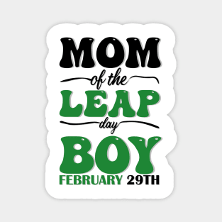 Mom Of The Leap Day Boy February 29th Magnet