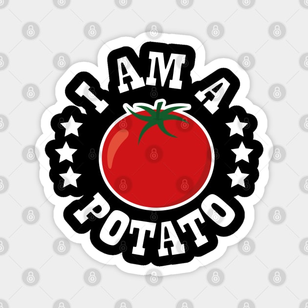 I am a Potato Magnet by Barn Shirt USA