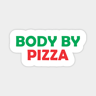 BODY BY PIZZA Magnet