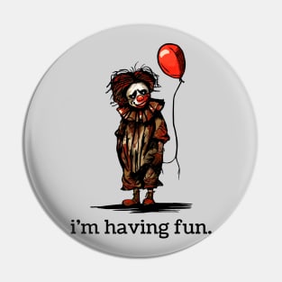 i'm having fun Pin