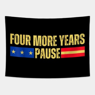 Four more years pause Biden quote Tapestry