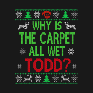 ugly christmas Sweater todd T-Shirt
