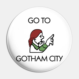 Go to Gotham Pin