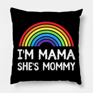 I'm Mommy She's Mama Lesbian Mom  Gay Pride LGBT Mother Pillow