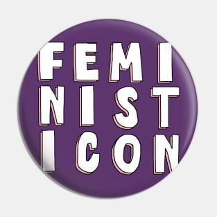 Feminist Icon Pin