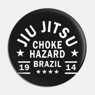 JIU JITSU - CHOKE HAZARD Pin