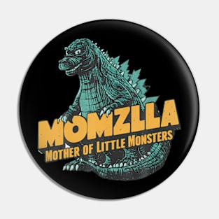 Momzilla Mother Of The Monsters Mother'S Day Pin