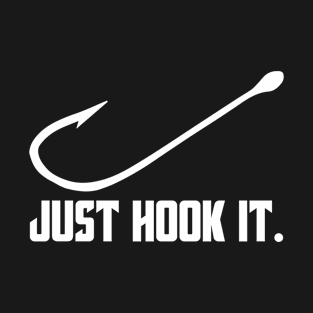 Just Hook It T-Shirt