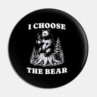 I-choose-the-bear Pin