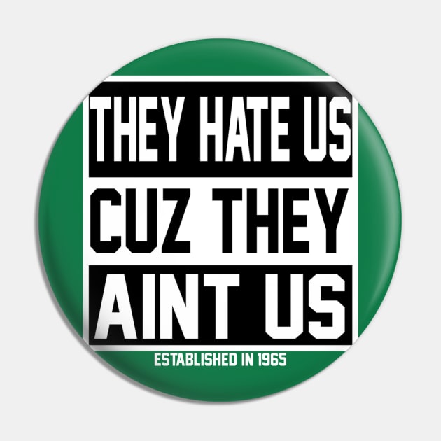 They Hate Us - Black and White Pin by OHLColltective