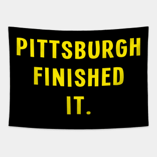 Pittsburgh Finished It. Tapestry