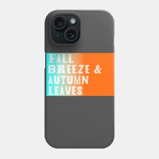 Fall Breeze & Autumn Leaves Phone Case