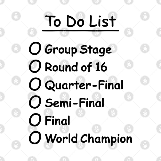 To Do List (Soccer Football World Champion Championship) by MrFaulbaum