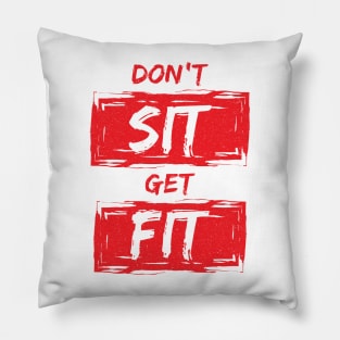 Don't Sit Get Fit Pillow