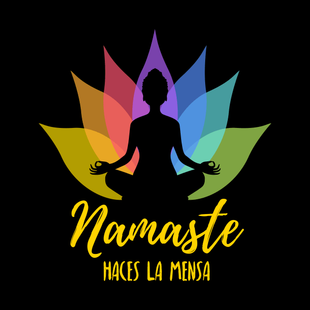 Namaste haces la mensa - yellow letters by verde