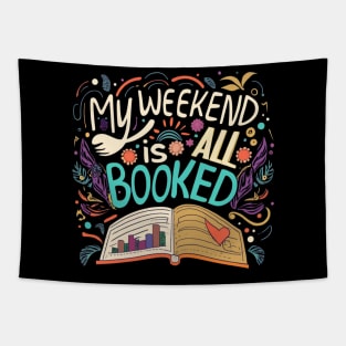 my weekend is all booked Tapestry