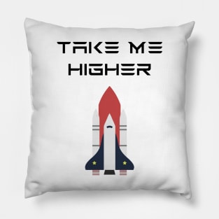 Take Me Higher Nasa SpaceX Pillow