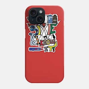 I'm Sixie and I Know It! Phone Case