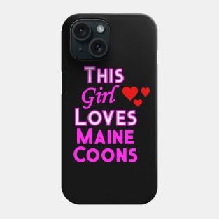 This Girl Loves Maine Coons Phone Case