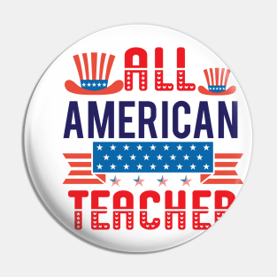 All American Teacher Shirt, 4th of July T shirt, Fathers Day Tee, 4th of July Shirt for Teacher, American Teacher Gift, America Shirts for Teacher Pin