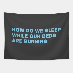 Beds are Burning, blue Tapestry