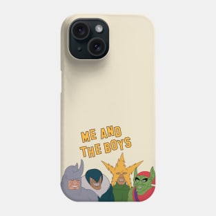 Me and the Boys Meme Phone Case