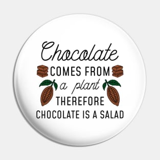 Chocolate Salad Pin