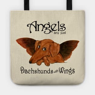 Angels are just Dachshunds with Wings Tote