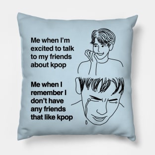 Excited about Kpop Pillow