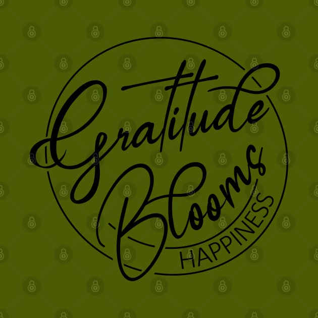 Gratitude Blooms Happiness, Happiness Inspiration gratitude quote by FlyingWhale369