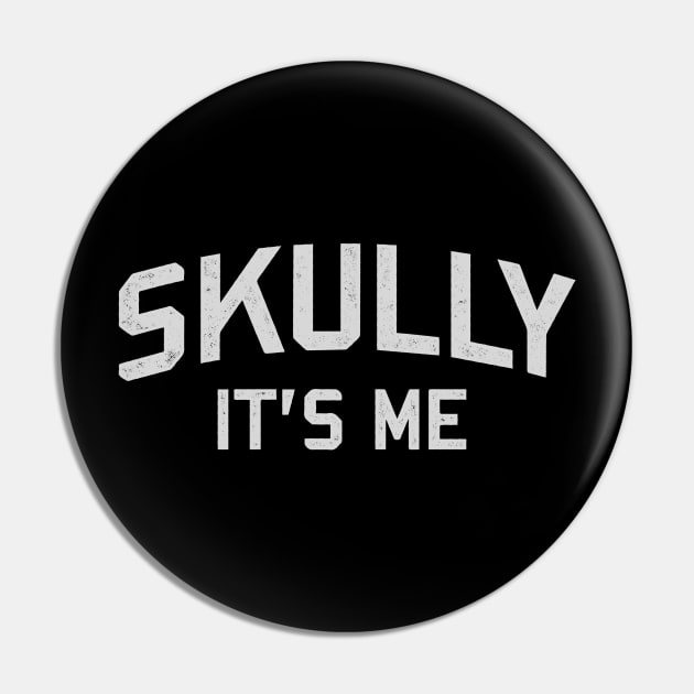 Skully it's me Pin by filippob