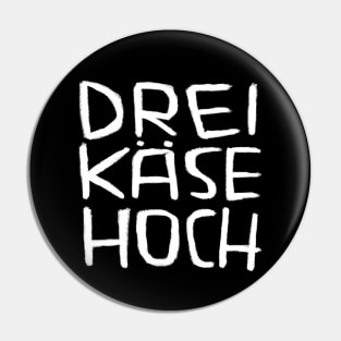 Drei Käse Hoch, Dreikäsehoch, Three Cheese High, German Kids Pin