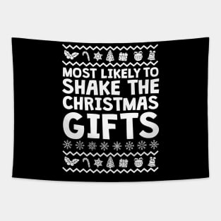 Most Likely To Shake The Gifts Ugly Christmas Tapestry