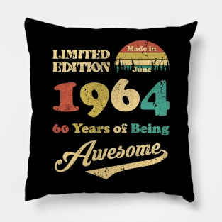 Made In June 1964 60 Years Of Being Awesome Vintage 60th Birthday Pillow