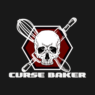 Curse skull baker T-Shirt