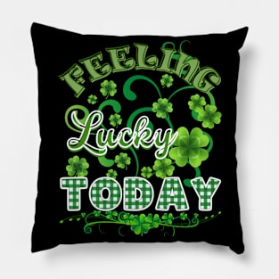 FEELING LUCKY TODAY Pillow