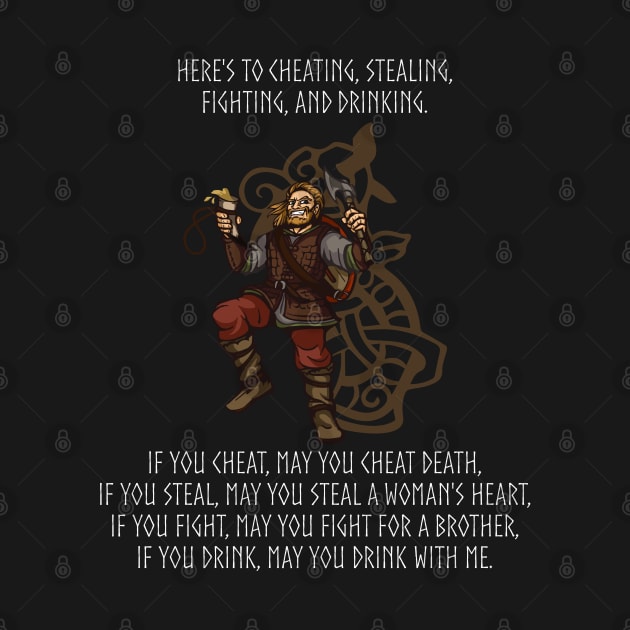 Viking Warrior Toast To Cheating Stealing Fighting Drinking by Styr Designs