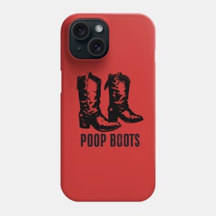 Poop Boots - Revolutionary Style Phone Case