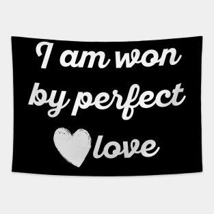 I am won by perfect love 2018 Tapestry