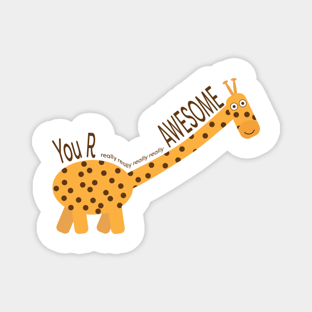 You Are Awesome, Cute Giraffe Illustration Magnet by sigdesign