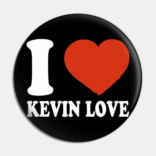 Graphic I Love Kevin Personalized Name Sports Pin by Cierra Bauch