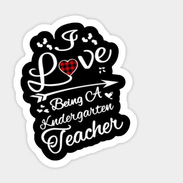 I Love Being A Kindergarten Teacher Flannel Valentine's Day - Valentine Gift - Sticker