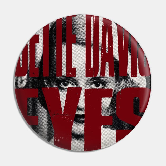 Bette Davis Eyes Pin by TenomonMalke