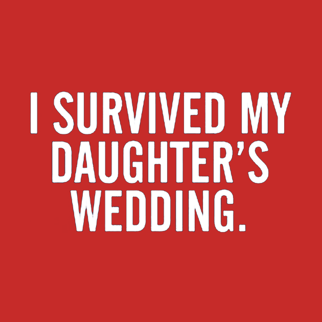 I Survived My Daughter's Wedding by nicolasleonard