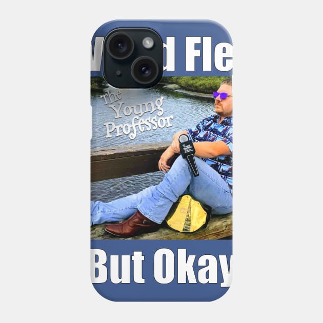 Weird Flex, YoPro Phone Case by The Young Professor